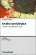 Analisi sociologica. L'azione e la relazione sociale