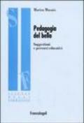 Pedagogia del bello. Suggestioni e percorsi educativi