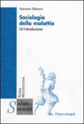 Sociologia della malattia. Un'introduzione