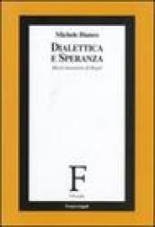 Dialettica e speranza. Bloch interprete di Hegel