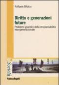 Diritto e generazioni future. Problemi giuridici della responsabilità intergenerazionale