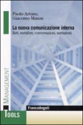 La nuova comunicazione interna. Reti, metafore, conversazioni, narrazioni