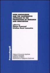 Open knowledge and the cooperative approach to the production of research and innovation