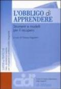 L'obbligo di apprendere. Strumenti e modelli per il recupero