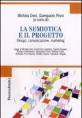 La semiotica e il progetto. Design, comunicazione, marketing