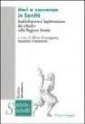 Voci e consenso in sanità. Soddisfazione e legittimazione dei cittadini nella Regione Veneto