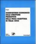 Osservatorio economico sulle strutture produttive della pesca marittima in Italia 2006