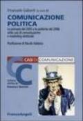 Comunicazione politica. Le primarie 2005 e le politiche 2006: sette casi di marketing elettorale