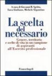 La scelta del necessario. Genere, territorio e scelte di vita in un campione di aspiranti all'Esercito professionale