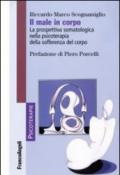 Il male in corpo. La prospettiva somatologica nella psicoterapia della sofferenza del corpo