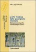 L'arte medica della guarigione interiore. Basi psicobiologiche e metodologia clinica