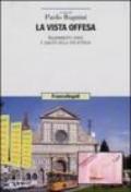 La vista offesa. Inquinamento visivo e qualità della vita in Italia