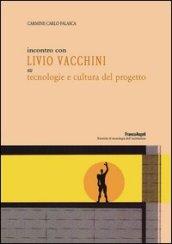 Incontro con Livio Vacchini su tecnologie e cultura del progetto (Ricerche di tecnologia dell'architettura)