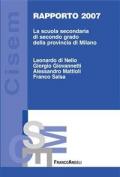 La scuola secondaria di secondo grado della provincia di Milano. Rapporto 2007