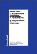 La pianificazione finanziaria nelle imprese di assicurazione. Un approccio integrato alla gestione del portafoglio (Economia - Ricerche)