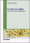 Le api e le regine. Vizi e virtù del lavoro degli italiani