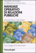 Manuale operativo di relazioni pubbliche. Metodologia e case history