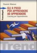 Gli otto passi per apprendere ad apprendere. Coaching per l'apprendimento