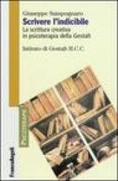 Scrivere l'indicibile. La scrittura creativa in psicoterapia della Gestalt