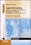 Leaders' peer coaching. Il metodo per guidare i cambiamenti, diffondere la leadership e riqualificare i collaboratori over 45