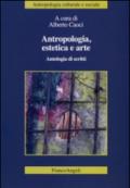 Antropologia, estetica e arte. Antologia di scritti