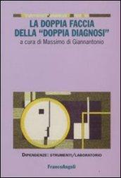 La doppia faccia della «doppia diagnosi»