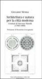 Architettura e natura per la città moderna. I trattati di Vincenzo Marulli (1768-1808)