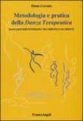 Metodologia e pratica della danza terapeutica. Danzamovimentoterapia tra Oriente e Occidente