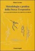 Metodologia e pratica della danza terapeutica. Danzamovimentoterapia tra Oriente e Occidente