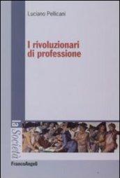 I rivoluzionari di professione