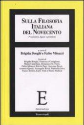 Sulla filosofia italiana del Novecento. Prospettive, figure e problemi