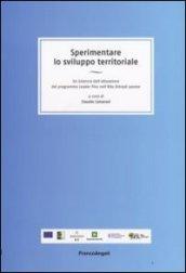 Sperimentare lo sviluppo territoriale. Un bilancio dell'attuazione del programma Leader Plus nell'Alto Oltrepò pavese