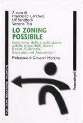 Lo zoning possibile. Governance della prostituzione e della tratta delle donne. Il caso di Venezia, Stoccolma ed Amsterdam
