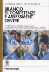 Bilancio di competenze e assessment centre. Potenzialità e limiti dell'auto e dell'etero-valutazione delle risorse umane