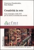 Creatività in rete. L'uso strategico delle ICT per la nuova economia dei servizi