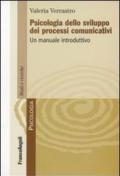 Psicologia dello sviluppo dei processi comunicativi. Un manuale introduttivo