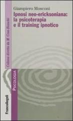 Ipnosi neo-ericksoniana: la psicoterapia e il training ipnotico