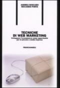 Tecniche di Web marketing. Sviluppare l'e-commerce come opportunità per la piccola e media impresa