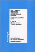 Reti e servizi ferroviari per le aree metropolitane italiane. Seminario scientifico 2007