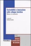 Sostenibilità e innovazione nello sviluppo turistico. Milano e la Lombardia