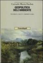 Geopolitica dell'ambiente. Sostenibilità, conflitti e cambiamenti globali