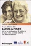 Badare al futuro. Verso la costruzione di politiche di cura nella società italiana del terzo millennio