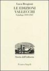 Le edizioni Vallecchi. Catalogo 1919-1947