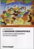 L'adozione consapevole. La formazione dell'operatore nei servizi pubblici