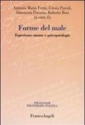 Forme del male. Esperienze umane e psicopatologia