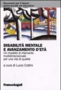 Disabilità mentale e avanzamento d'età. Un modello di intervento multidimensionale per una vita di qualità