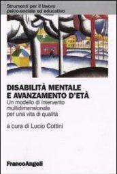 Disabilità mentale e avanzamento d'età. Un modello di intervento multidimensionale per una vita di qualità