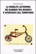 La mobilità autonoma dei bambini tra ricerca e interventi sul territorio