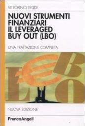 Nuovi strumenti finanziari. Il leveraged buy out (LBO). Una trattazione completa