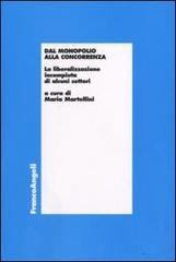 Dal monopolio alla concorrenza. La liberalizzazione incompiuta di alcuni settori